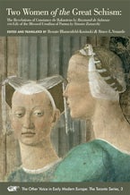 Two Women of the Great Schism: The Revelations of Constance de Rabastens by Ramond de Sabanac and Life of the Blessed Ursulina of Parma by Simone Zanacchi