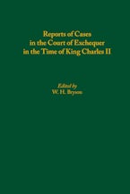 Reports of Cases in the Court of Exchequer in the Time of King Charles II