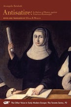 Arcangela Tarabotti: Antisatire: In Defense of Women, against Francesco Buoninsegni