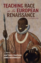 Teaching Race in the European Renaissance: A Classroom Guide